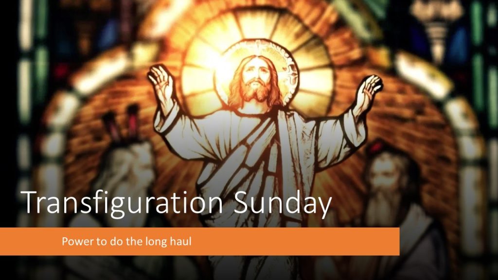 Transfiguration Sunday power for the long haul. • Ashmore Trinity